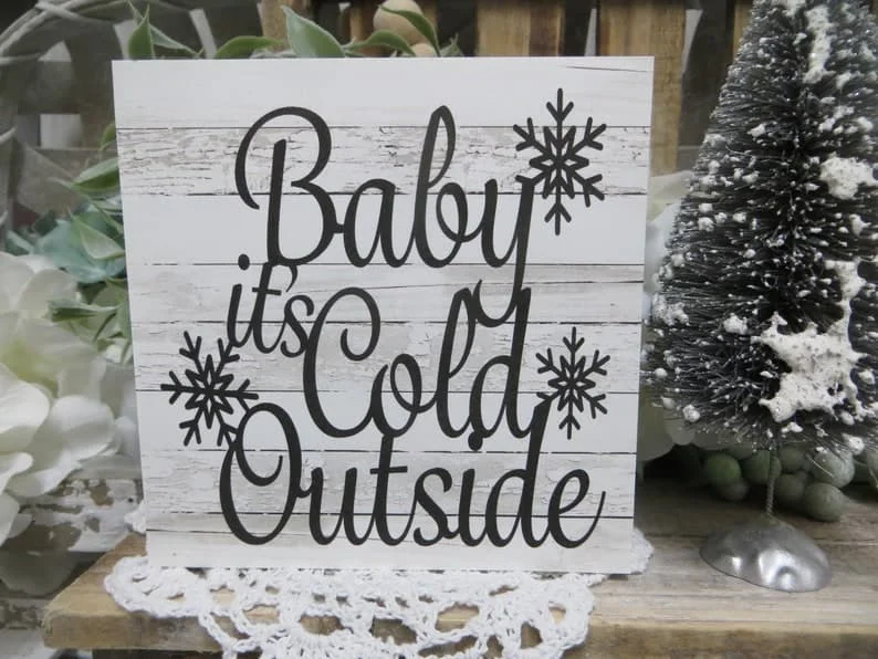 Baby, It's Cold Outside