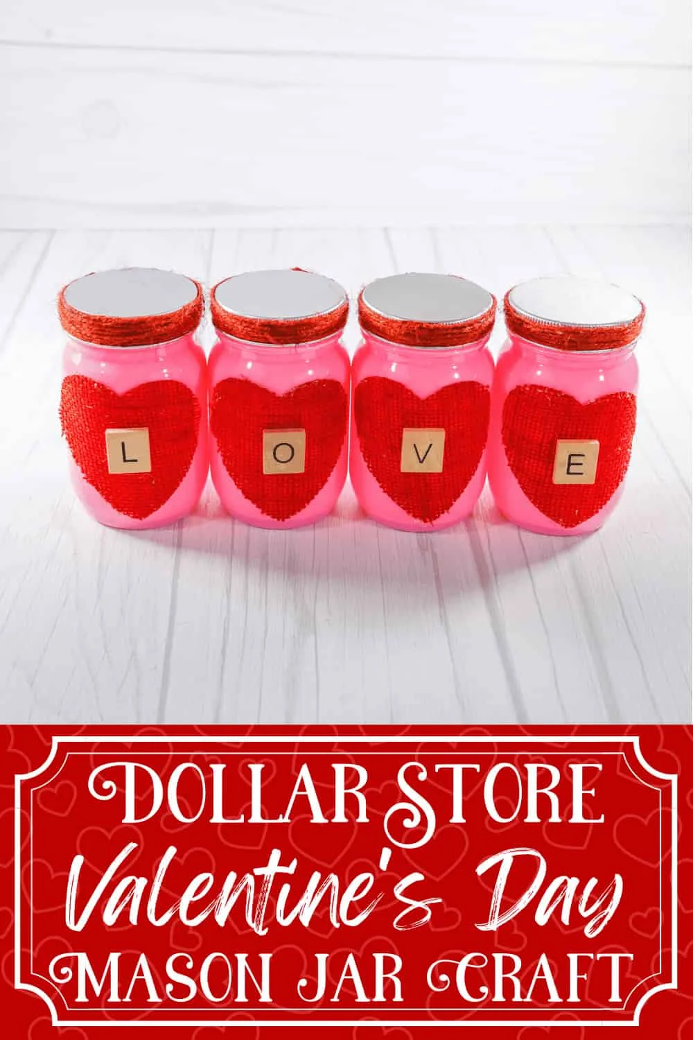 11. DIY MASON JAR CENTERPIECE FOR VALENTINE'S DAY